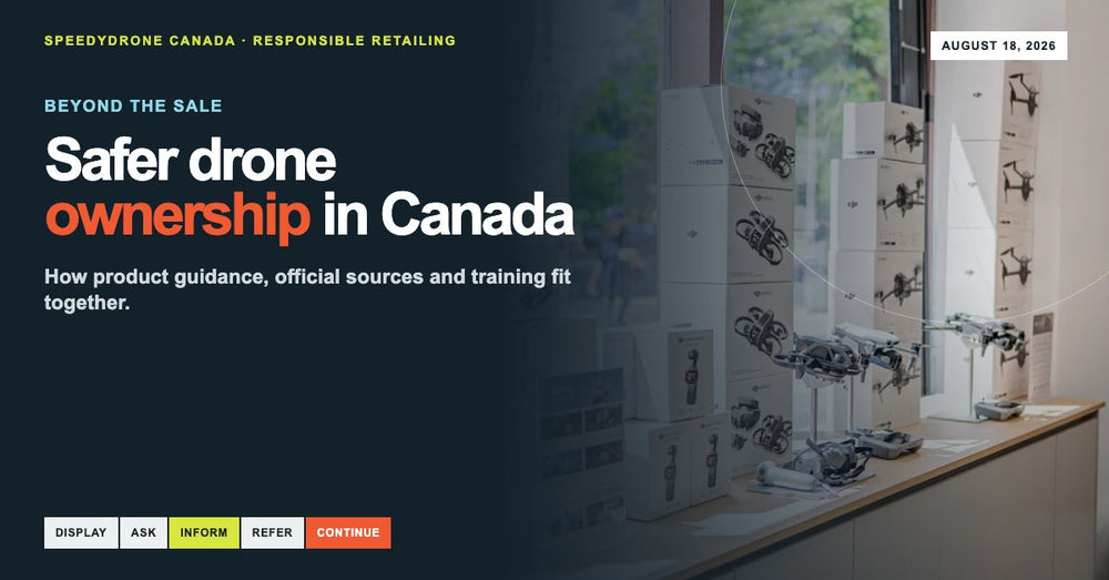 Beyond the Sale: How SpeedyDrone Promotes Safer Drone Ownership in Canada