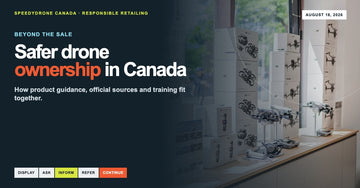 SpeedyDrone safer drone ownership in Canada guide covering product guidance, official resources and responsible drone retailing