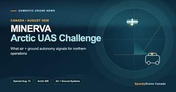 Canada Opens a New Arctic Uncrewed Air System Challenge: What It Signals for the Future of Northern Drone Operations