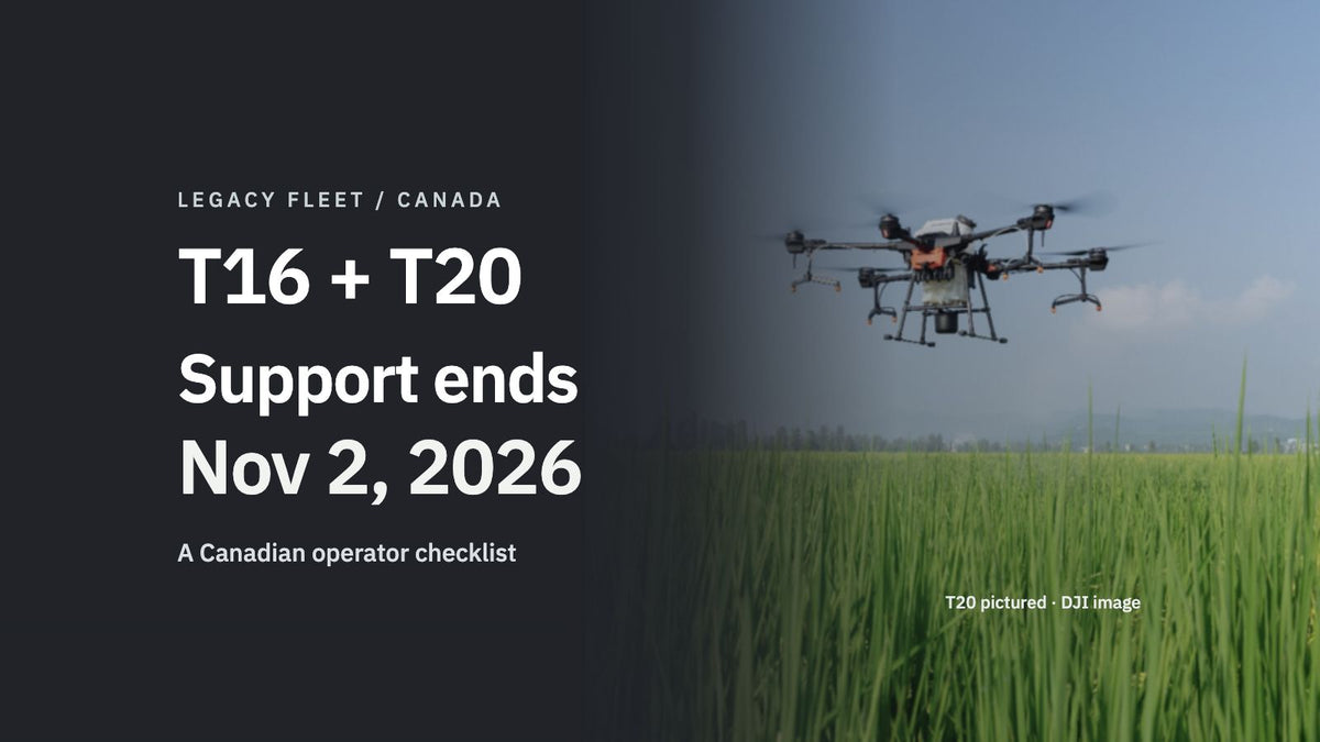 DJI Agras T16 & T20 Support Ends November 2, 2026: What Canadian Operators Should Check Before Upgrading