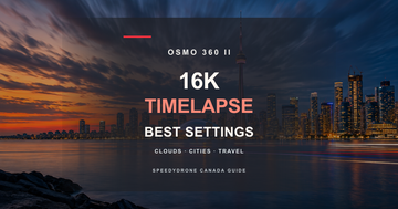 DJI Osmo 360 II 16K Timelapse best settings guide with Toronto skyline and moving clouds