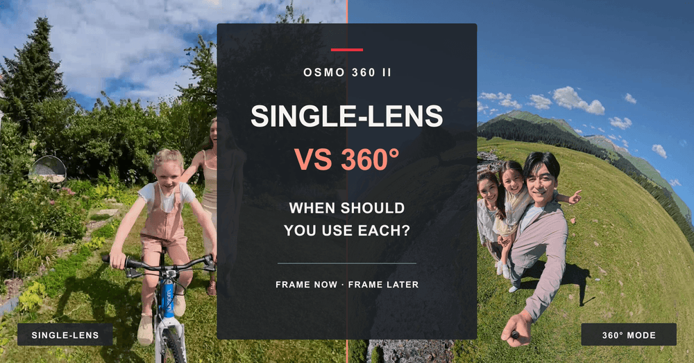 DJI Osmo 360 II Single-Lens vs 360° Mode: When Should You Use Each?