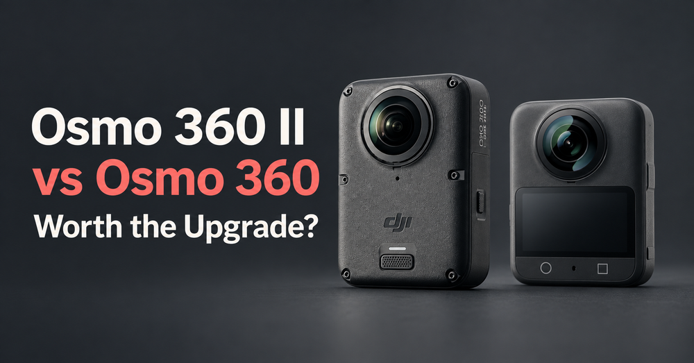 DJI Osmo 360 II vs Osmo 360: Are 8K60, SuperNight 2.0 & Replaceable Lenses Worth the Upgrade?