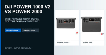 DJI Power 1000 V2 vs Power 2000: Which Portable Power Station Fits Your Canadian Workflow?