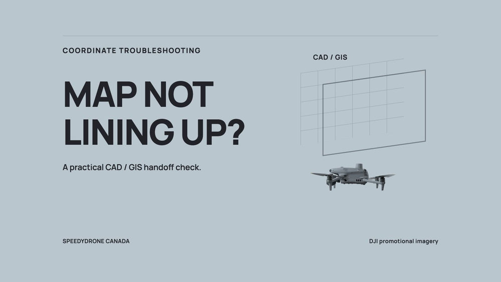 Why Does My Drone Map Not Align with CAD or GIS? A Canadian Coordinate Troubleshooting Guide