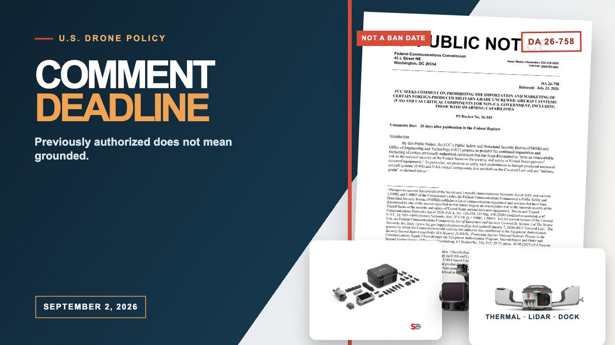 FCC DA 26-758 Comment Deadline Is Today: What the Proposal Could Mean for Previously Authorized DJI Drones