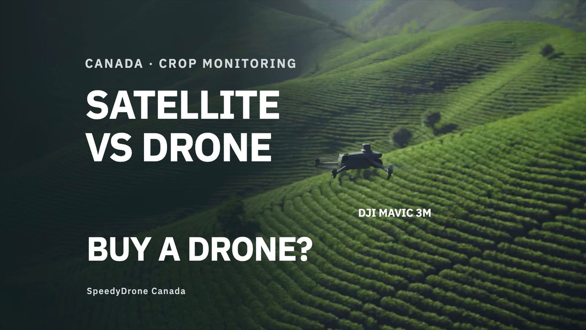 Satellite vs Drone Imagery for Crop Monitoring in Canada: When Is a Drone Worth Buying?