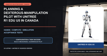 Planning a Dexterous-Manipulation Pilot with Unitree R1 EDU U5 in Canada