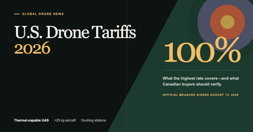 U.S. Drone Tariffs 2026: 100% Rate on Certain Thermal, Large Drones and Docking Stations Explained